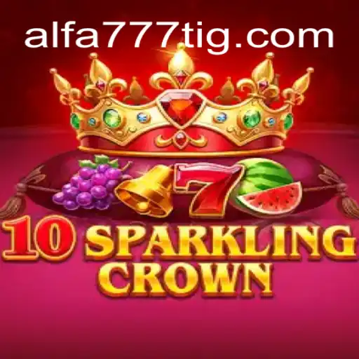 Descubra as Emoções do Jogo 10SparklingCrown na ALFA777.COM